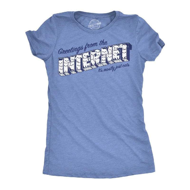 Greetings From The Internet Its Mostly Cats Women's T Shirt