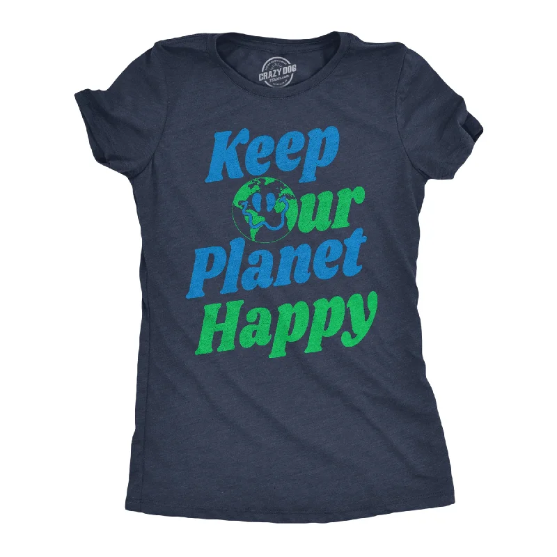 Keep Our Planet Happy Women's T Shirt