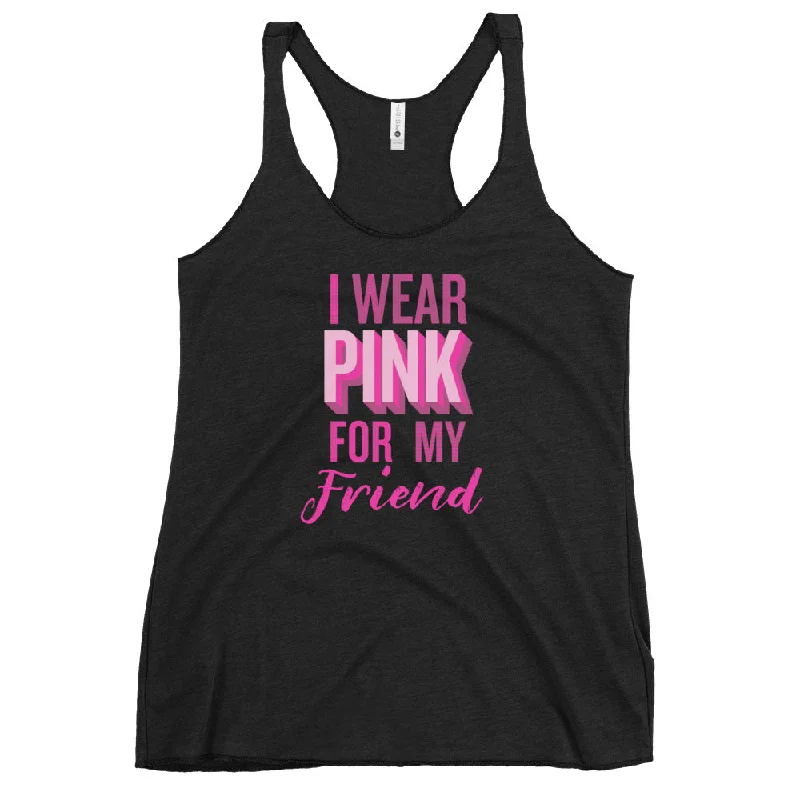 I Wear Pink For My Friend Tank